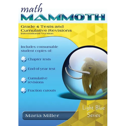 Math Mammoth Grade 4 Tests and Cumulative Revisions, International Version