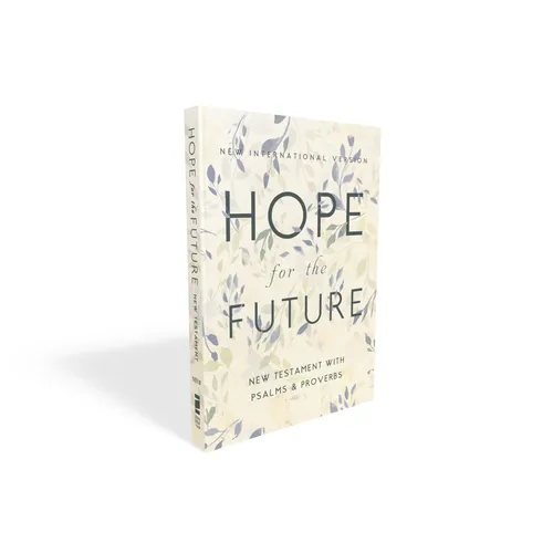 Niv, Hope for the Future New Testament with Psalms and Proverbs, Pocket-Sized, Paperback, Comfort Print: Help and Encouragement When Experiencing an U