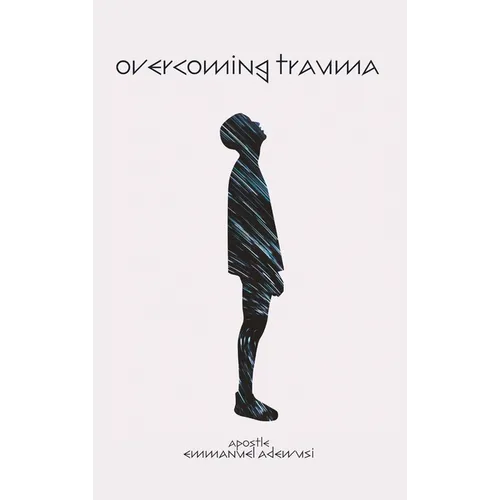 Overcoming Trauma