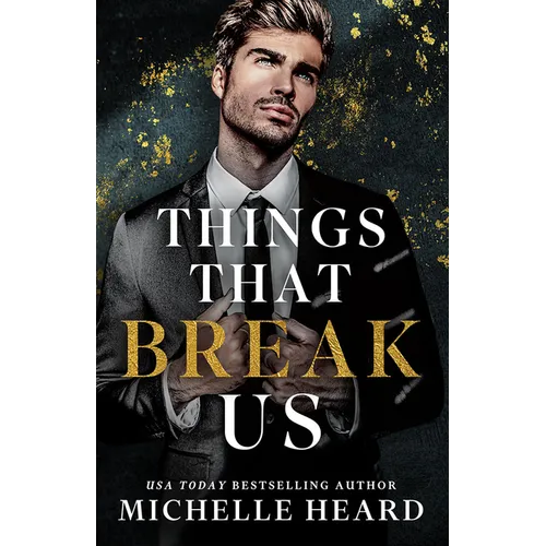 Things That Break Us