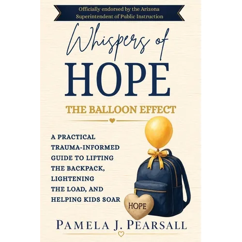 Whispers of Hope: The Balloon Effect (A Caregiver's Guide to Trauma and Resilience)