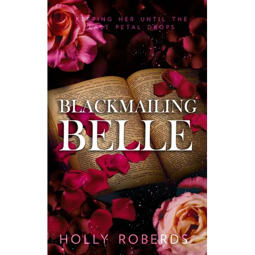 Blackmailing Belle: A Spicy Beauty & The Beast Retelling
