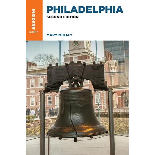 Insiders' Guide(r) to Philadelphia
