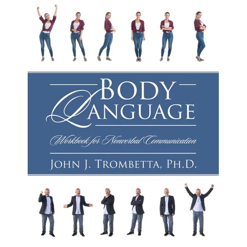 Body Language: Workbook for Nonverbal Communication