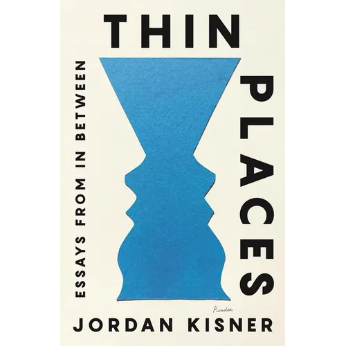 Thin Places: Essays from in Between