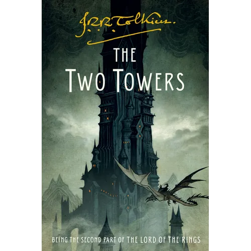 The Two Towers: Being the Second Part of the Lord of the Rings