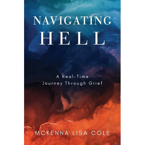 Navigating Hell: A Real-Time Journey Through Grief