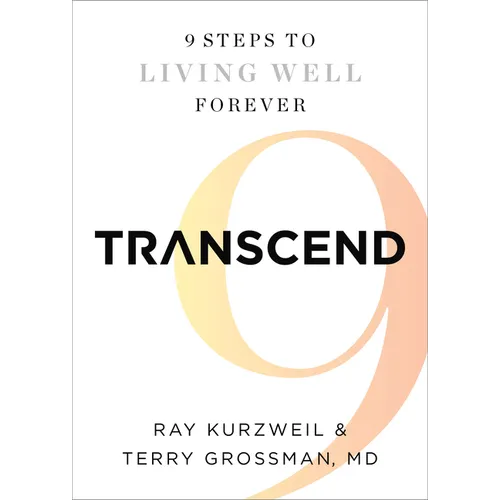 Transcend: Nine Steps to Living Well Forever