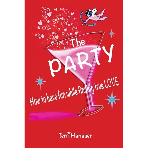 The Party: How to Have Fun While Finding True Love