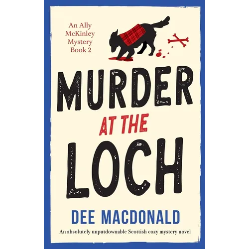 Murder at the Loch: An absolutely unputdownable Scottish cozy mystery novel