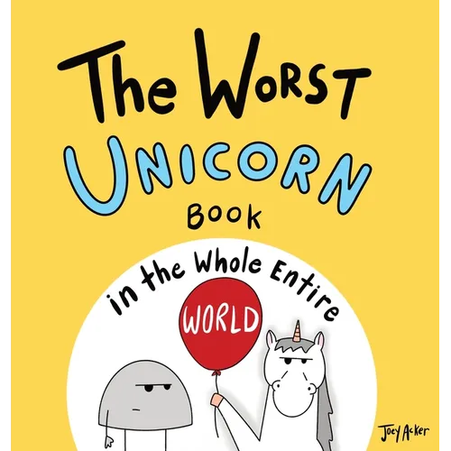The Worst Unicorn Book in the Whole Entire World