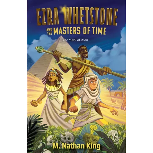 Ezra Whetstone and the Masters of Time - The Mark of Aion