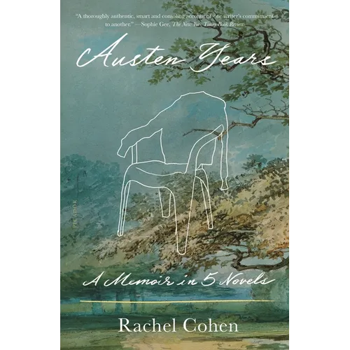 Austen Years: A Memoir in Five Novels