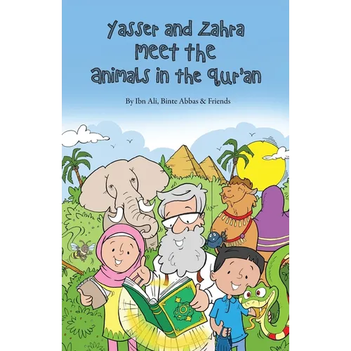 Yasser and Zahra Meet the Animals in the Qur'an