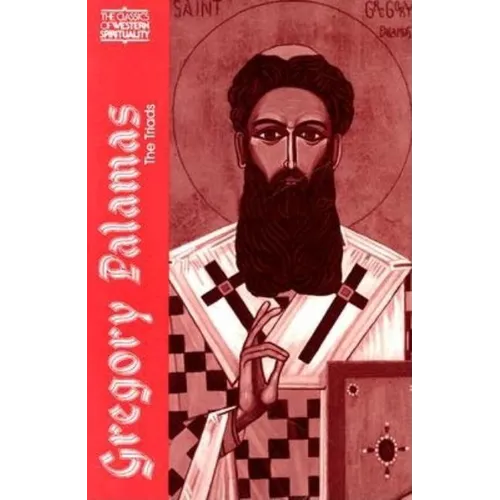 Gregory Palamas: The Triads