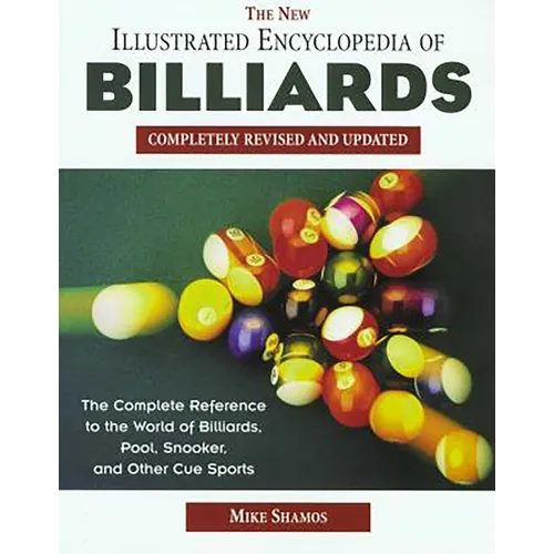 New Illustrated Encyclopedia of Billiards: Completely Revised and Updated