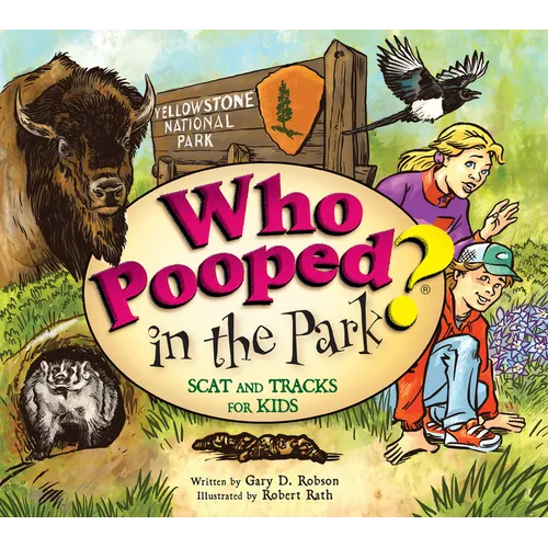 Who Pooped in the Park? Yellowstone National Park: Scat and Tracks for Kids