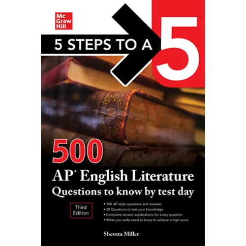 5 Steps to a 5: 500 AP English Literature Questions to Know by Test Day, Third Edition