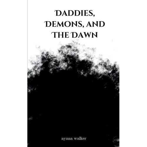 Daddies, Demons, and The Dawn
