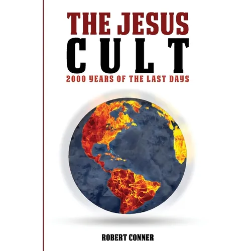 The Jesus Cult: 2000 Years of the Last Days