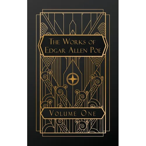 The Works of Edgar Allen Poe: Volume One