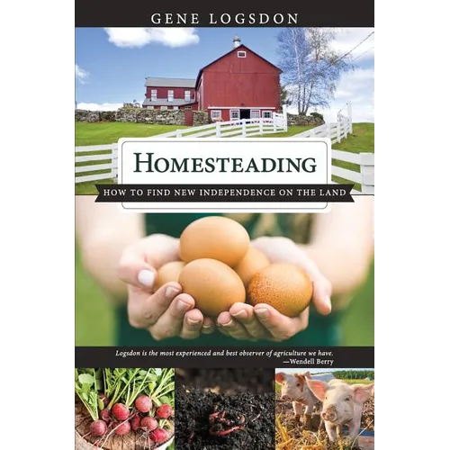 Homesteading: How to Find New Independence on the Land