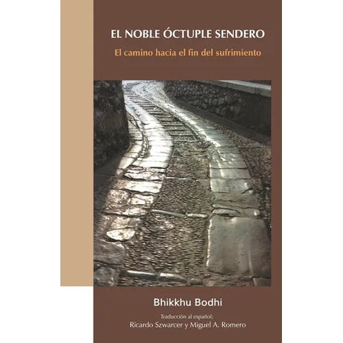 El Noble Óctuple Sendero: El camino hacia el fin del sufrimiento