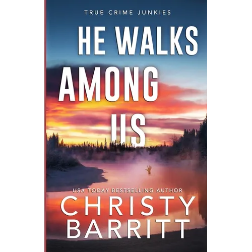 He Walks Among Us: A Chilling Alaskan Mystery