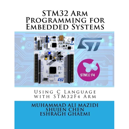 STM32 Arm Programming for Embedded Systems: Using C Language with STM32 Nucleo