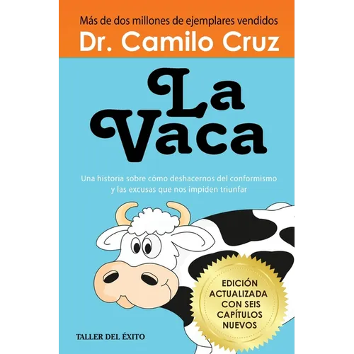 La Vaca: Una historia sobre como deshacernos del conformismo y las excusas que nos impiden triunfar