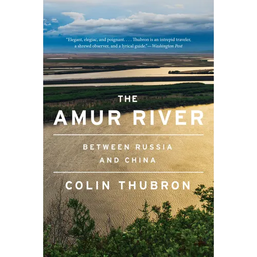 The Amur River: Between Russia and China