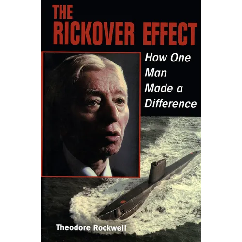 The Rickover Effect: How One Man Made a Difference