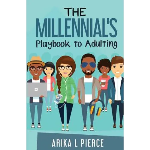 The Millennial's Playbook to Adulting