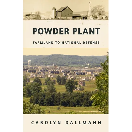 Powder Plant: Farmland to National Defense