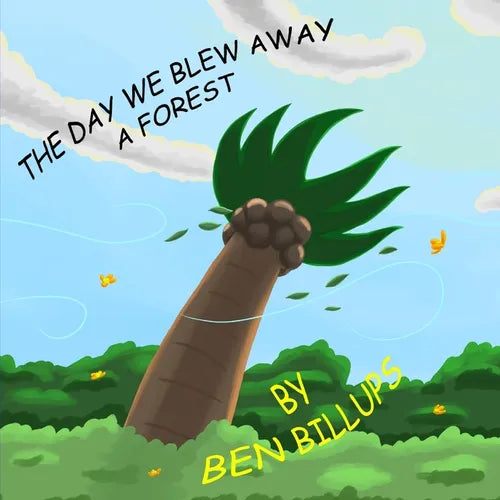 The Day We Blew Away A Forest