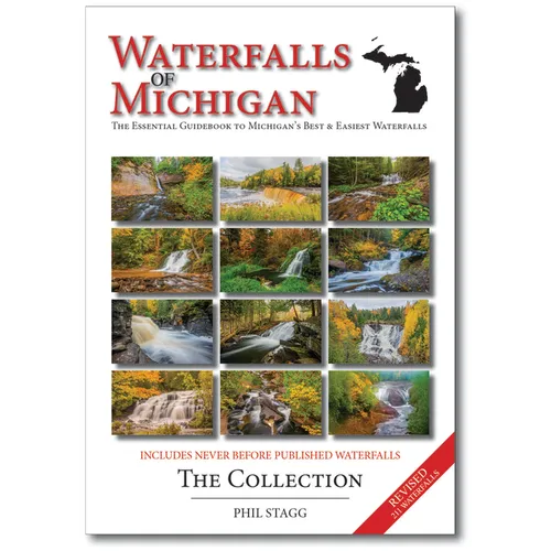 Waterfalls of Michigan - The Collection: The Essential Guidebook to Michigan's Best & Easiest Waterfalls