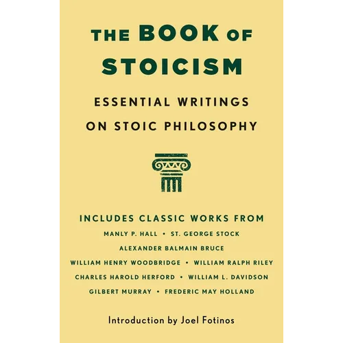 The Book of Stoicism: Essential Writings on Stoic Philosophy