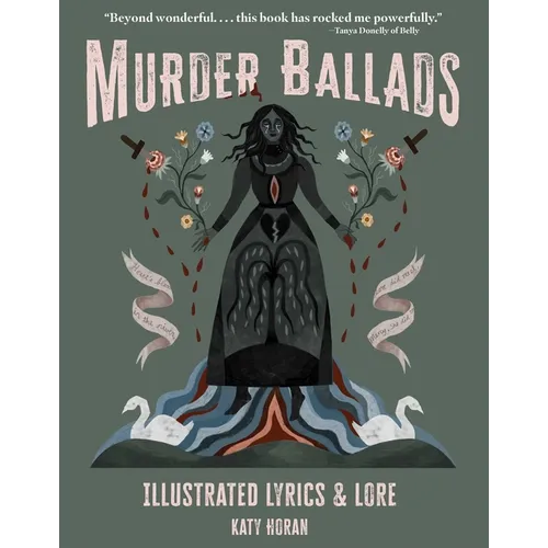 Murder Ballads: Illustrated Lyrics & Lore