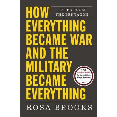 How Everything Became War and the Military Became Everything: Tales from the Pentagon