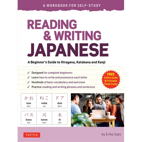 Reading & Writing Japanese: A Workbook for Self-Study: A Beginner's Guide to Hiragana, Katakana and Kanji (Free Online Audio and Printable Flash Cards
