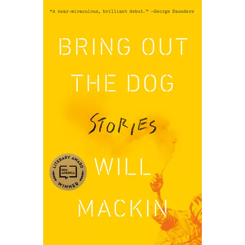 Bring Out the Dog: Stories