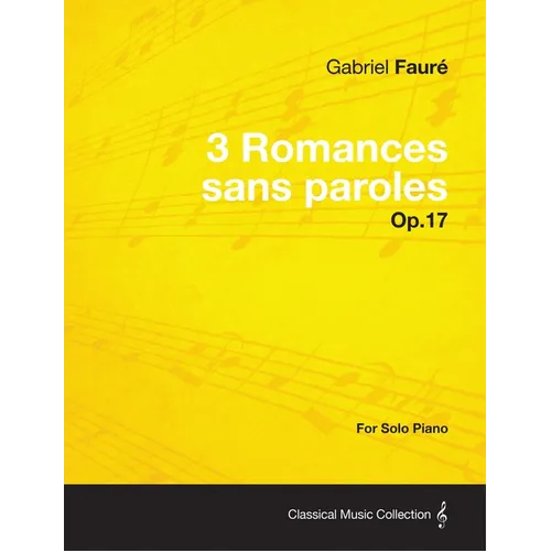 3 Romances sans paroles Op.17 - For Solo Piano (1878) - Paperback