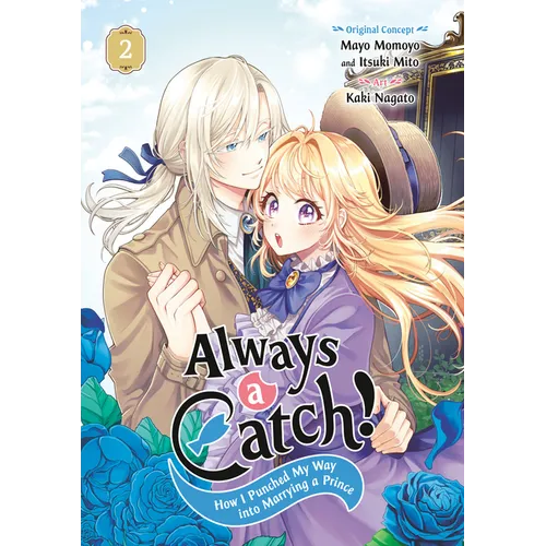 Always a Catch! 02: How I Punched My Way Into Marrying a Prince