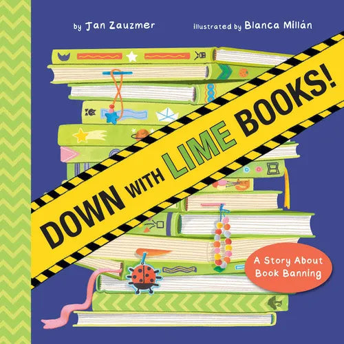 Down with Lime Books!: A Story about Book Banning