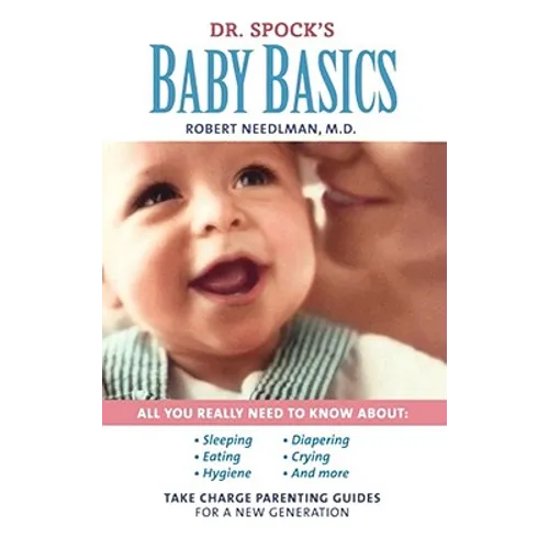 Dr. Spock's Baby Basics: Take Charge Parenting Guides