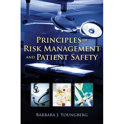 Principles of Risk Management and Patient Safety: .