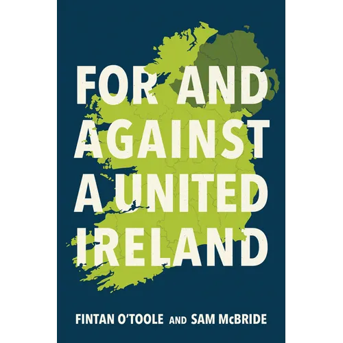 For and Against a United Ireland