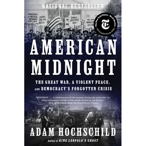 American Midnight: The Great War, a Violent Peace, and Democracy's Forgotten Crisis