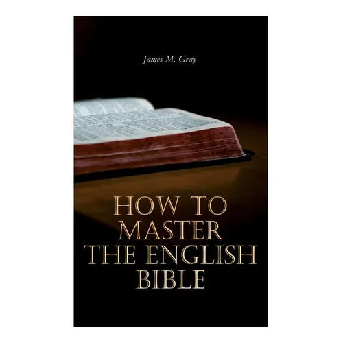 How to Master the English Bible