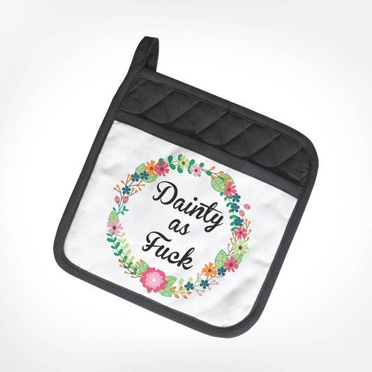 Dainty As Fuck POTHOLDER - House of Rowan - Little Red General Store